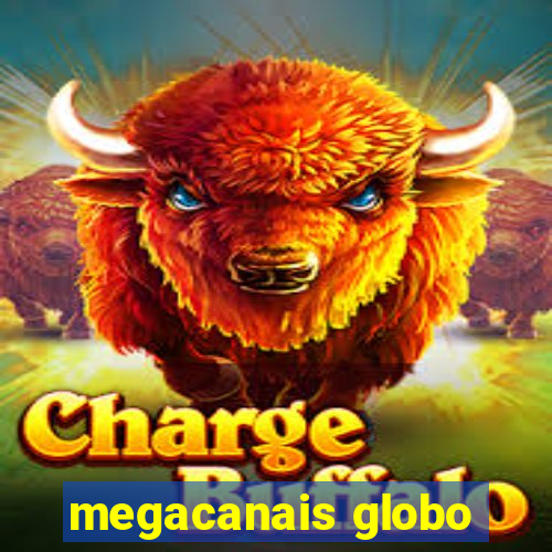 megacanais globo